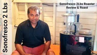 Sonofresco 2lbs Roaster Review and Live Roasting | Ultimate Guide