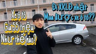 Mình đã mua xe ô tô ở Nhật | Review con xe ô tô vừa mua bằng 2 tháng lương đi làm ở Nhật Bản