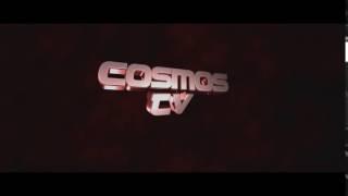 CosmosTV Intro! Varsågod bror!