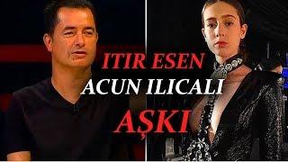 Acun Ilıcalı Itır Esen Aşkı