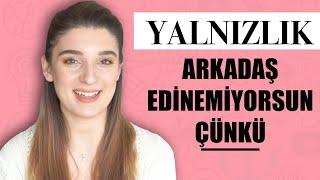 YURTDIŞINDA ARKADAŞSIZLIK | Yalnızlık ile Baş Etmek