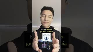 How to Get Into Columbia