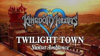 Twilight Town | Sunset City Ambience: Relaxing Kingdom Hearts Jazz Music to Study, Relax, & Sleep
