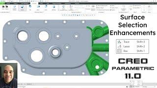 Creo Parametric 11.0 - Surface Selection Enhancements - User Interface / User Experience