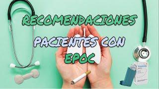 ️🩺 RECOMENDACIONES PARA PACIENTES CON EPOC (Enfermedad Pulmonar Obstructiva Crónica)