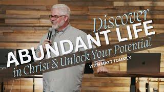 Discover the Abundant Life in Christ and Unlock Your True Potential