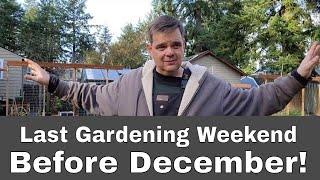 Last November Weekend for Gardening in Pacific Northwest Vegetable and Flower Garden