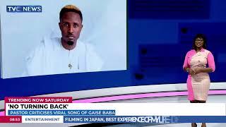 No Turning Back: Pastor Criticises Viral Song By Gaise Baba