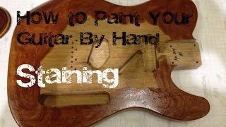 How to paint your guitar by hand: Staining