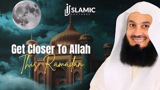 Ramadan: The Month of Quran, Remembrance And Closeness to Allah | Mufti Menk Inspiring Message