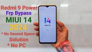 Redmi 9 Power Frp Bypass MIUI 14 Android 13 New Method 2024