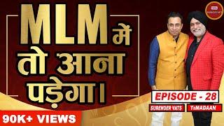 MLM में तो आना पड़ेगा! | TsMadaan | Chat With Surender Vats | Episode 28
