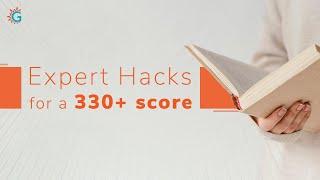 Expert Hacks for a 330+ score in GRE  | Galvanize GRE