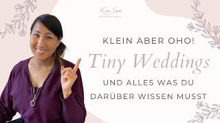 Tiny Weddings - Alles was du darüber wissen musst!