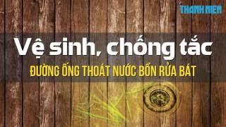 Mẹo vặt: Vệ sinh đường ống thoát nước ở bồn rửa bát