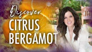 Citrus Bergamot... the Anti-Aging, Heart Healthy, Miracle Food.