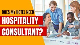 What Does a Hospitality Consultant Do?