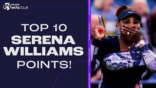 TOP 10 Serena Williams tennis points on the WTA Tour! 