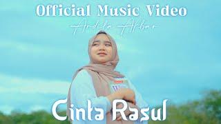 Cinta Rasul - Ardila Akbar | Official Music Video