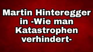 Martin Hinteregger in -Wie man Katastrophen verhindert-