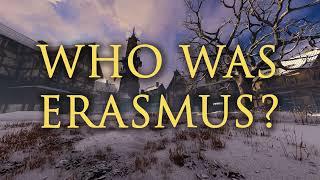 Who Was Erasmus?