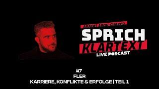 Arafat Abou-Chaker | SprichKLARTEXT #7 - FLER | Karriere, Konflikte & Erfolge | Teil 1