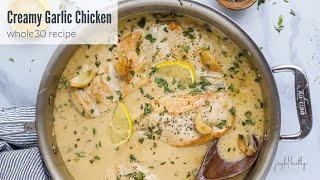 One Pot WHOLE30 Creamy Garlic Chicken Recipe