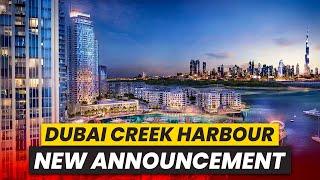 Dubai Creek Harbour Waterfront Announcement | Dubai Real Estate Investment