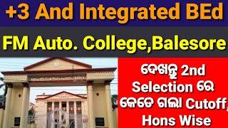 Integrated BEd And +3 Cutoff, FM Autonomous College, Balesore, 2nd Selection Cutoff