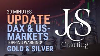 Market TOPPING WARNING: DAX, SP500, NASDAQ, DJIA, SILVER & GOLD and More! Stay Ahead | JCS-Charting