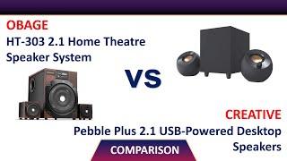 OBAGE HT-303 2.1 Home Theatre Speaker System Vs Creative Pebble Plus 2.1 Speakers Comparison