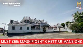 Magnificent Chettiar Mansions | #RoadTrippinwithRnM S5 | D03V01