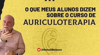 Veja o que meus alunos disseram sobre o curso de Auriculoterapia