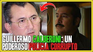 Guillermo Calderoni: Un poderoso policia al SERVICIO de la M4F1A