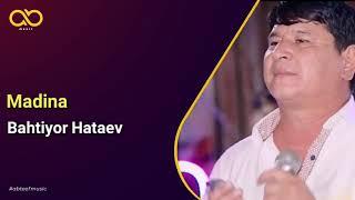 Bahtiyor Hataev - Madina | Бахтиер Хатаев - Мадина (Official Audio)