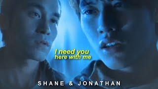 BL | Shane  Jonathan || i need you here with me