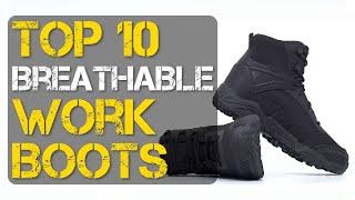 Top 10 Best Breathable Work Boots