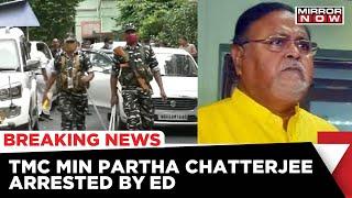 Breaking News: TMC Minister Partha Chatterjee Arrested By ED In West Bengal | SSC Scam Case