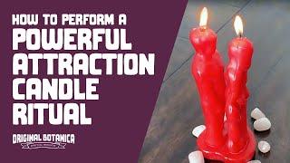 How To Perform a Powerful Attraction Candle Ritual