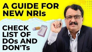 A Guide For New NRIs: Check List Of Dos And Don'ts - Must Watch For All New NRIs