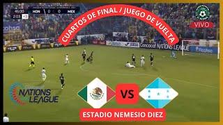 EN VIVO / MEXICO  VS  HONDURAS  - CUARTOS DE FINAL - VUELTA - LIGA DE NACIONES.