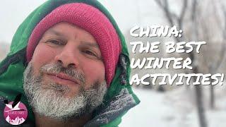 Winter in China:  What is there to do during the long winter?