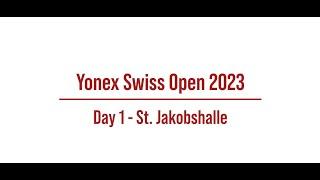 Yonex Swiss Open 2023 / Day 1 - St. Jakobshalle