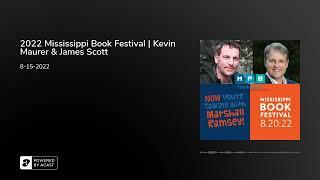 2022 Mississippi Book Festival | Kevin Maurer & James Scott