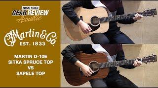 Martin D-10E Sitka Spruce Top VS Martin D-10E Sapele Top Review (No Talking)