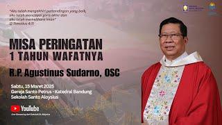 Misa Peringatan 1 Tahun Wafatnya R.P Agustinus Sudarno, OSC | Gereja Katedral Bandung