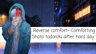 Reverse comfort- Comforting Shoto Todoroki after a hard day. (MHA) (ASMR)