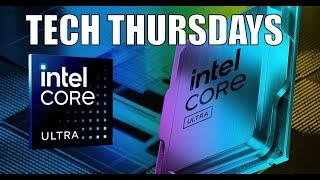 Tech Thursdays | Ep68 | Intel Arrow Lake,  Battlemage, More RMA 14th and 13th Gen drama