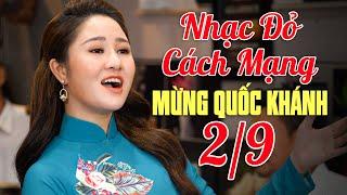 20 Ca Khúc Nhạc Đỏ Cách Mạng Bất Hủ Hào Hùng Khí Thế Dân Tộc - CHÀO MỪNG QUỐC KHÁNH MÙNG 2/9