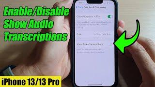 iPhone 13/13 Pro: How to Enable/Disable Show Audio Transcriptions